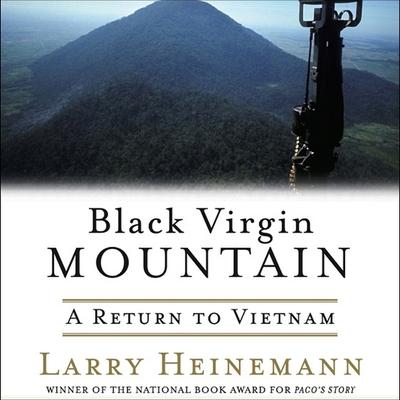 Digital Black Virgin Mountain: A Return to Vietnam Larry Heinemann
