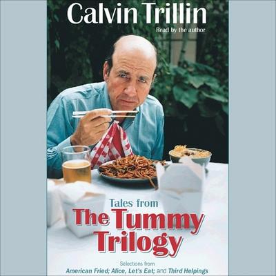 Digital Tales from the Tummy Trilogy Calvin Trillin
