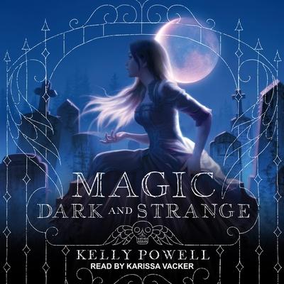 Audio Magic Dark and Strange Karissa Vacker