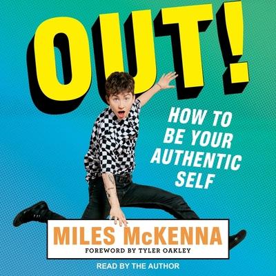 Digital Out!: How to Be Your Authentic Self Tyler Oakley