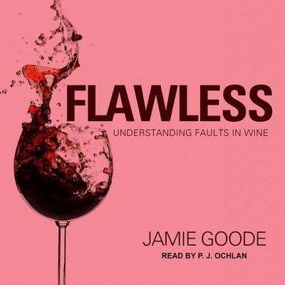 Audio Flawless: Understanding Faults in Wine P. J. Ochlan