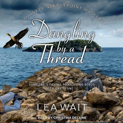 Audio Dangling by a Thread Lib/E Christina Delaine