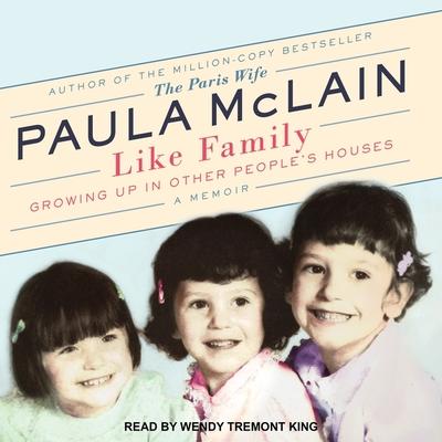 Аудио Like Family: Growing Up in Other People's Houses, a Memoir Wendy Tremont King