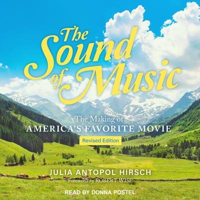 Digital The Sound of Music: The Making of America's Favorite Movie Robert Wise