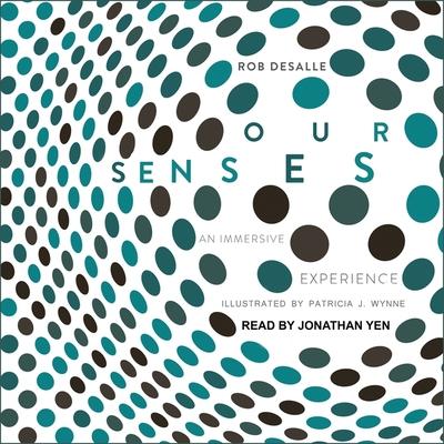 Audio Our Senses Lib/E: An Immersive Experience Patricia J. Wynne