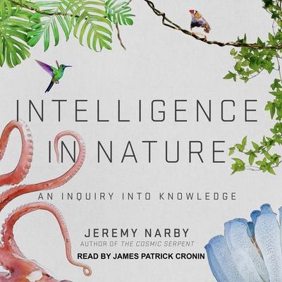 Audio Intelligence in Nature: An Inquiry Into Knowledge James Patrick Cronin