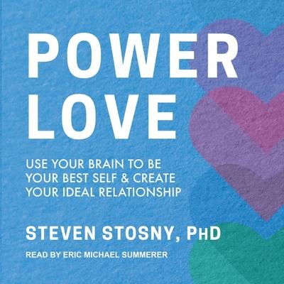 Digital Empowered Love: Use Your Brain to Be Your Best Self and Create Your Ideal Relationship Eric Michael Summerer