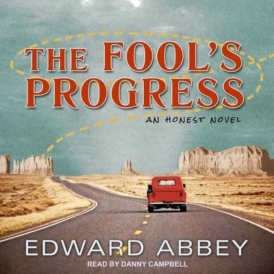 Digital The Fool's Progress: An Honest Novel Danny Campbell