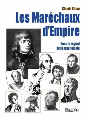 Könyv Les Maréchaux d'Empire sous le regard de la graphologie Kilian