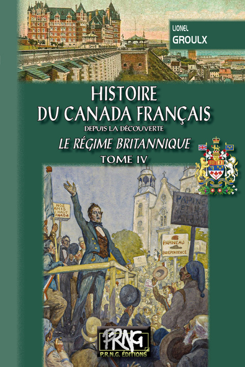 Carte Histoire du Canada français depuis la Découverte (T4) - Le régime britannique Groulx