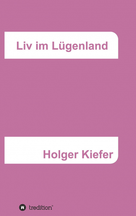 Βιβλίο Liv im Lügenland Holger Kiefer