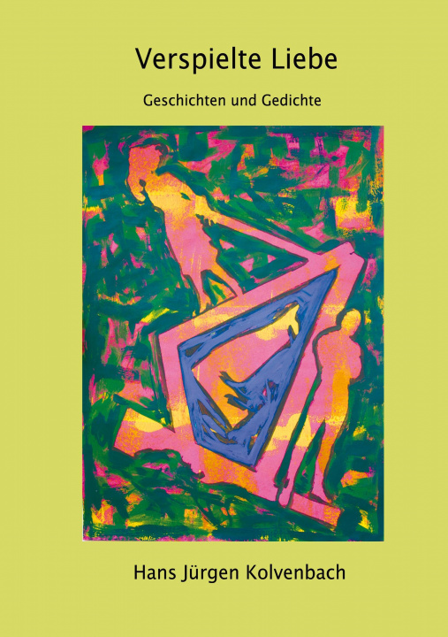 Knjiga Verspielte Liebe Hans Jürgen Kolvenbach