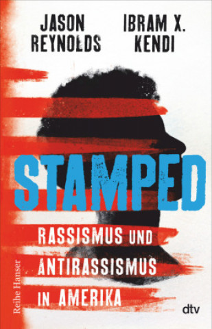 Kniha Stamped - Rassismus und Antirassismus in Amerika Ibram X. Kendi