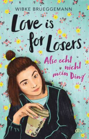 Kniha Love is for Losers ... also echt nicht mein Ding Michelle Landau