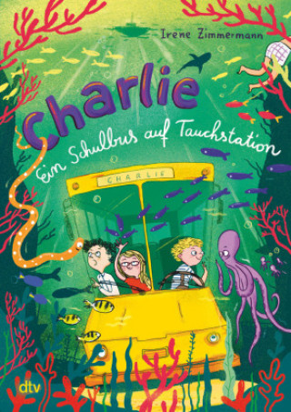 Kniha Charlie - Ein Schulbus auf Tauchstation Tine Schulz
