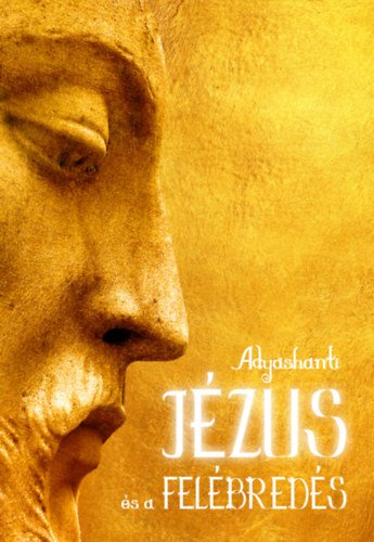 Book Jézus és a felébredés Adyashanti