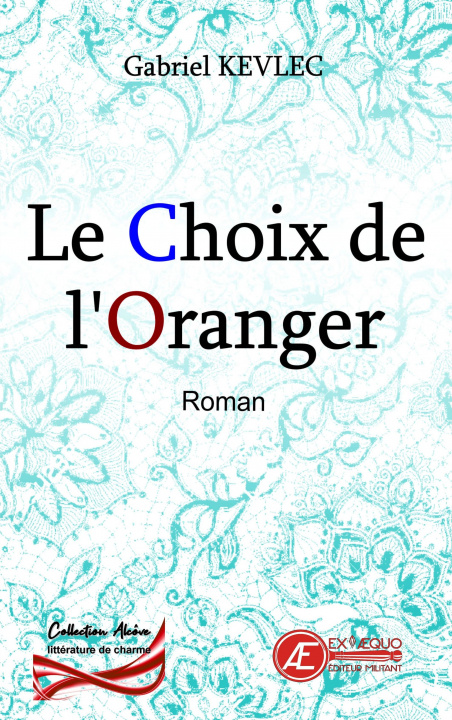 Knjiga LE CHOIX DE L'ORANGER KEVLEC GABRIEL