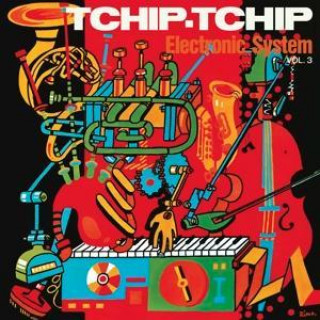 Zvok Tchip Tchip (Vol.3) Electronic System
