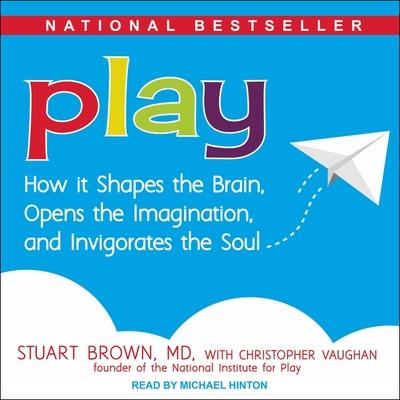 Audio Play: How It Shapes the Brain, Opens the Imagination, and Invigorates the Soul Christopher Vaughan