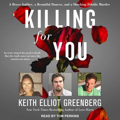 Audio Killing for You Lib/E: A Brave Soldier, a Beautiful Dancer, and a Shocking Double Murder Tom Perkins