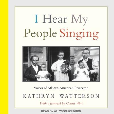 Audio I Hear My People Singing: Voices of African American Princeton Cornel West