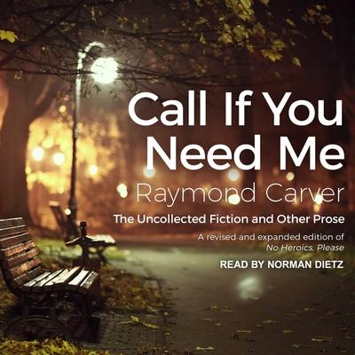 Audio Call If You Need Me Lib/E: The Uncollected Fiction and Other Prose William L. Stull