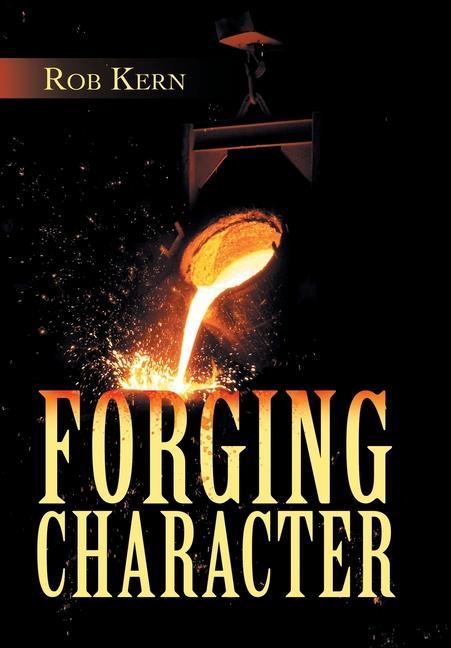 Knjiga Forging Character Rob Kern