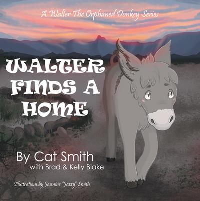 Knjiga Walter Finds a Home Brad & Kelly Blake