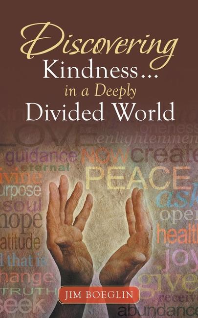 Książka Discovering Kindness ... in a Deeply Divided World 