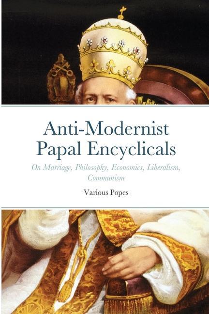 Kniha Anti-Modernist Papal Encyclicals Pope Leo XIII