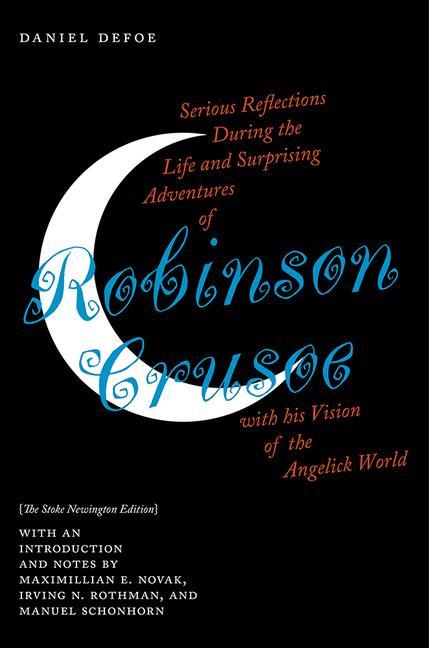 Kniha Serious Reflections During the Life and Surprising Adventures of Robinson Crusoe with his Vision of the Angelick World Maximillian E. Novak