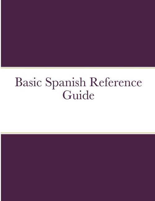 Carte Basic Spanish Reference Guide Stephen Blankenship