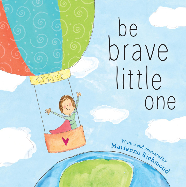 Βιβλίο Be Brave Little One Marianne Richmond
