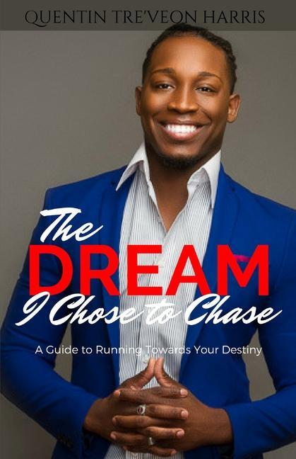 Knjiga Dream I Chose to Chase Quentin Harris