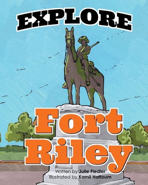 Knjiga Explore Fort Riley Kamil Hattoum