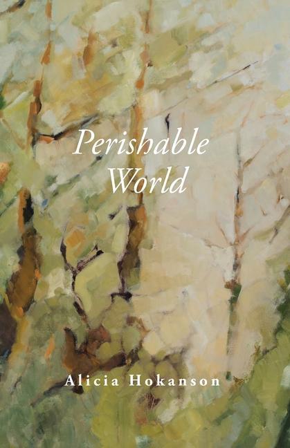 Knjiga Perishable World Alicia Hokanson