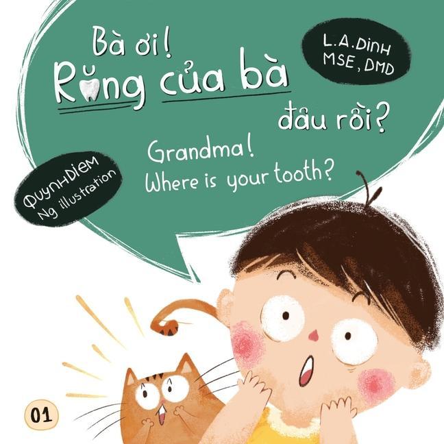 Buch Ba Oi! Rang Cua Ba Dau Roi? Grandma! Where Is Your Tooth? L&