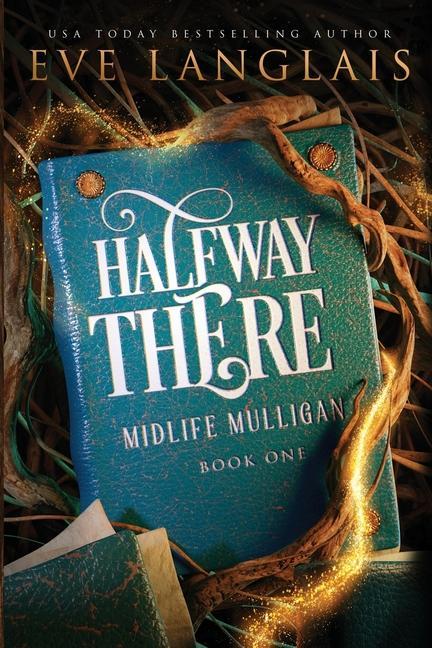 Knjiga Halfway There Eve Langlais