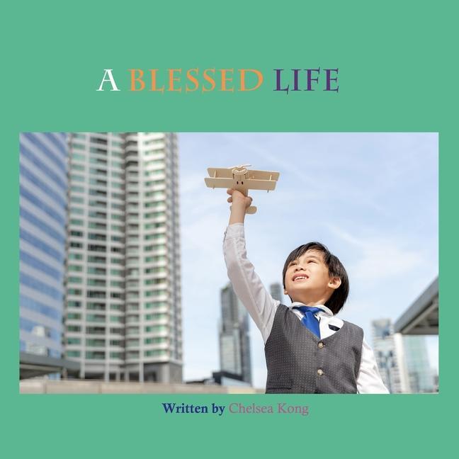 Knjiga Blessed Life Chelsea Kong