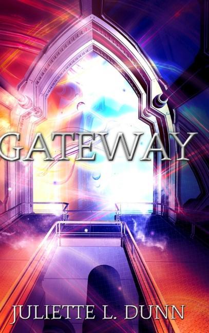Knjiga Gateway Juliette L. Dunn