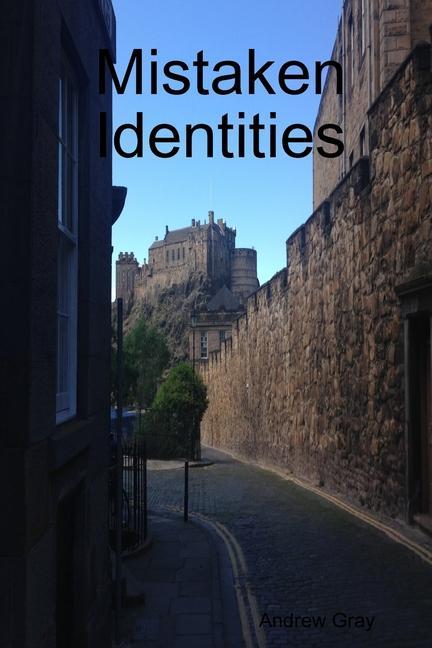 Knjiga Mistaken Identities Andrew Gray