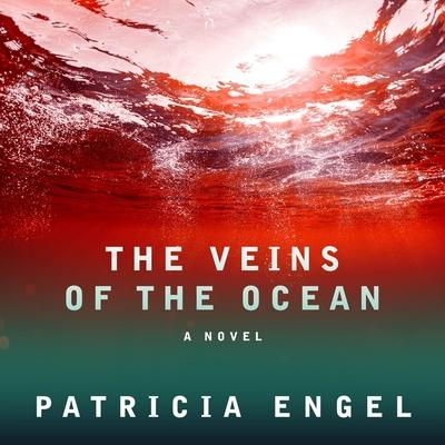 Audio The Veins of the Ocean Patricia Engel