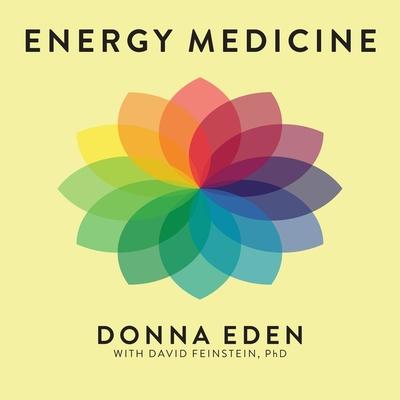 Audio Energy Medicine: Balancing Your Body's Energies for Optimal Health, Joy, and Vitality David Feinstein