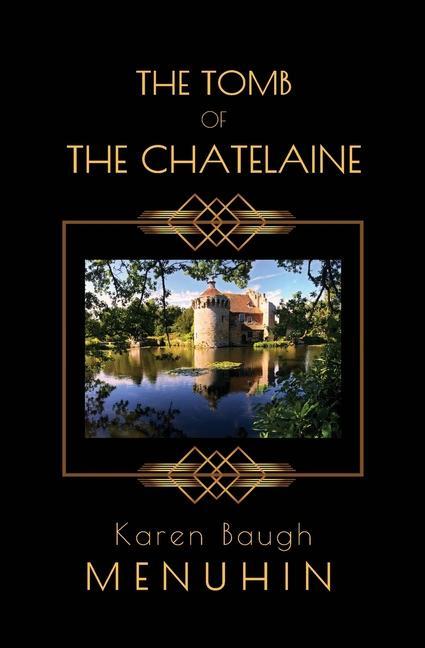 Knjiga THE TOMB OF THE CHATELAINE Karen Baugh Menuhin