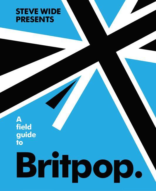 Könyv Field Guide to Britpop 