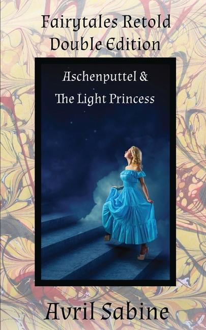 Buch Aschenputtel & The Light Princess Avril Sabine