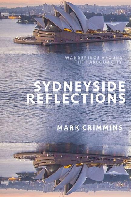 Knjiga Sydneyside Reflections Mark Crimmins