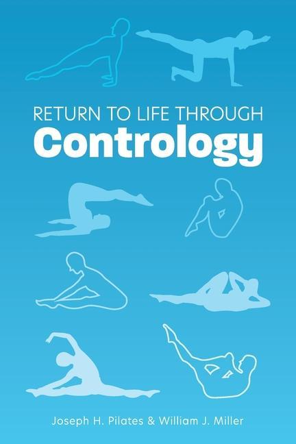 Книга Return to Life Through Contrology William John Miller