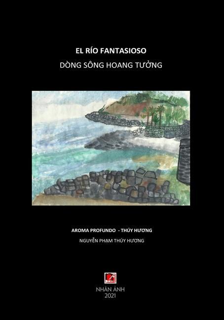 Книга Dong Song Hoang T&#432;&#7903;ng - El Rio Fantasioso (Vietnamese & Spanish edition) 