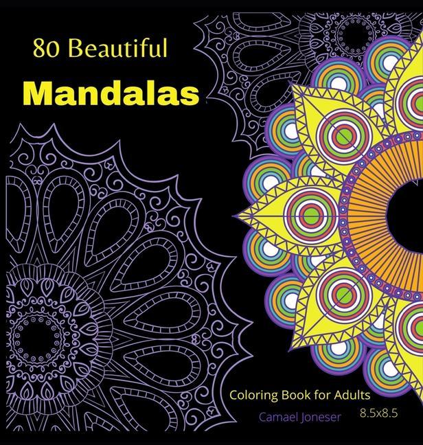 Kniha 80 Beautiful MandalasColoring book for Adults: The most Amazing Mandalas for Relaxation and Stress Relief 